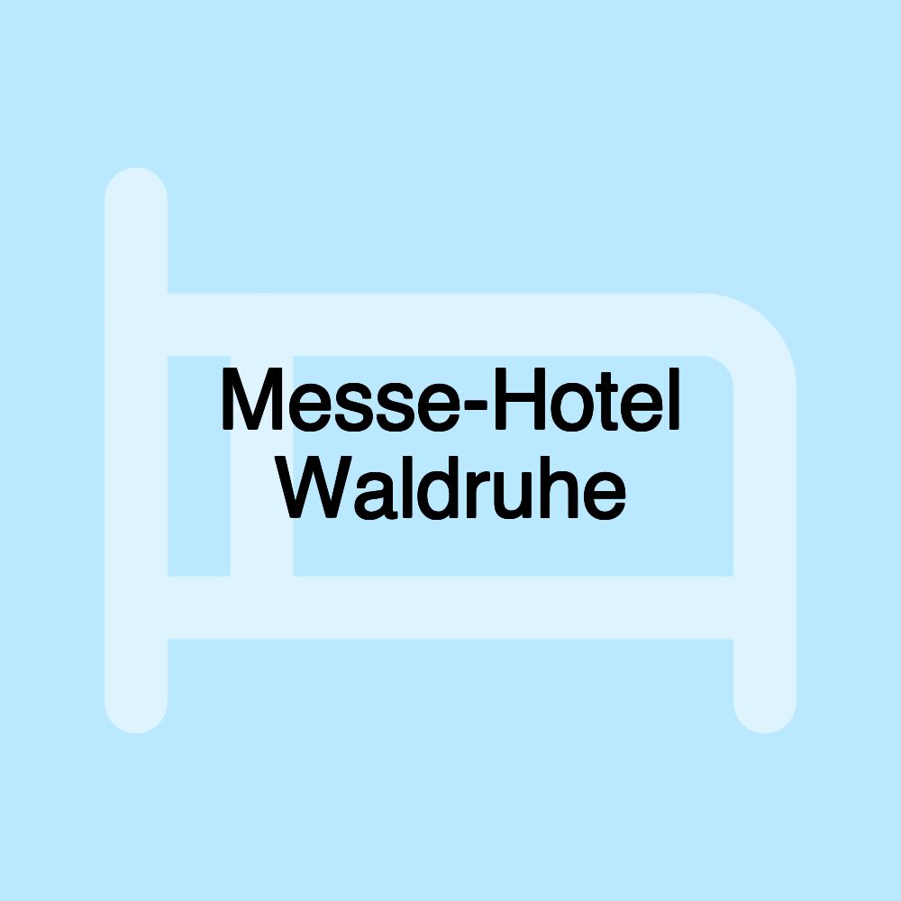 Messe-Hotel Waldruhe