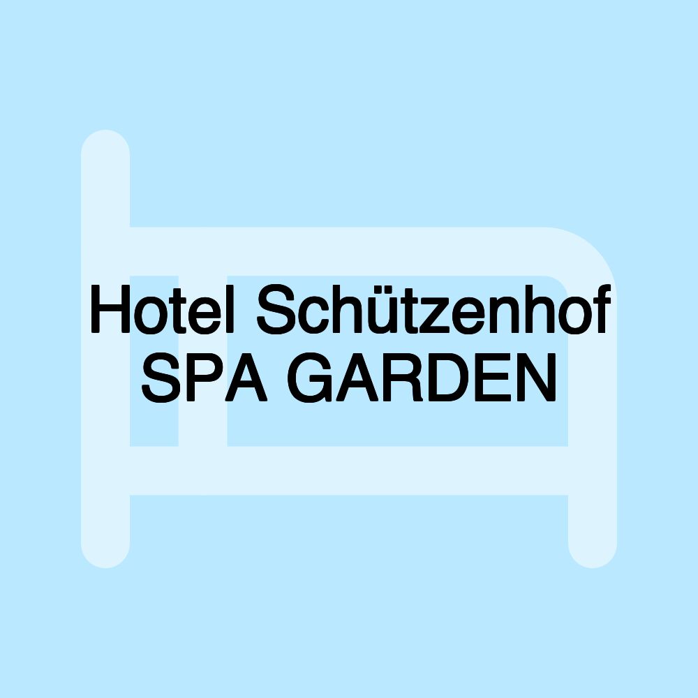 Hotel Schützenhof SPA GARDEN