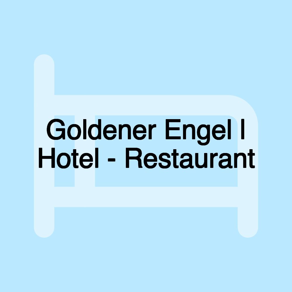 Goldener Engel | Hotel - Restaurant