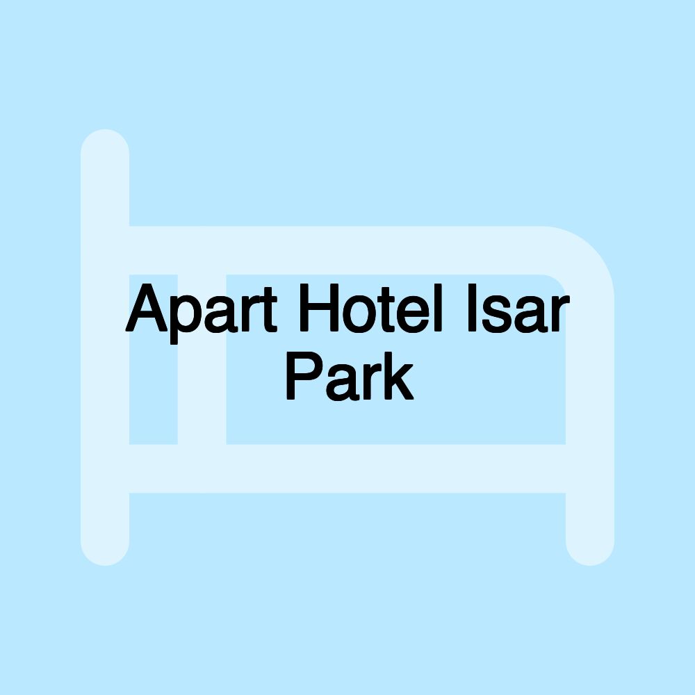 Apart Hotel Isar Park