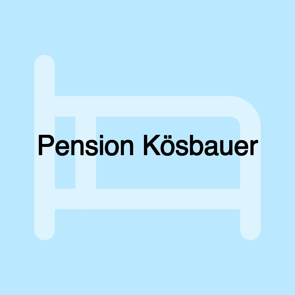 Pension Kösbauer