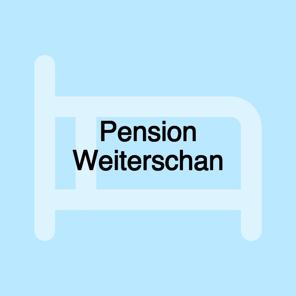 Pension Weiterschan