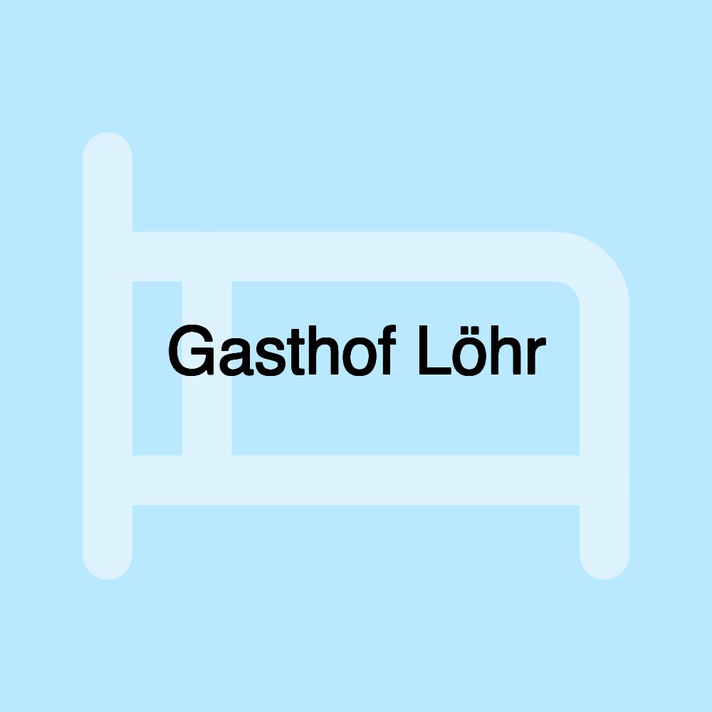 Gasthof Löhr