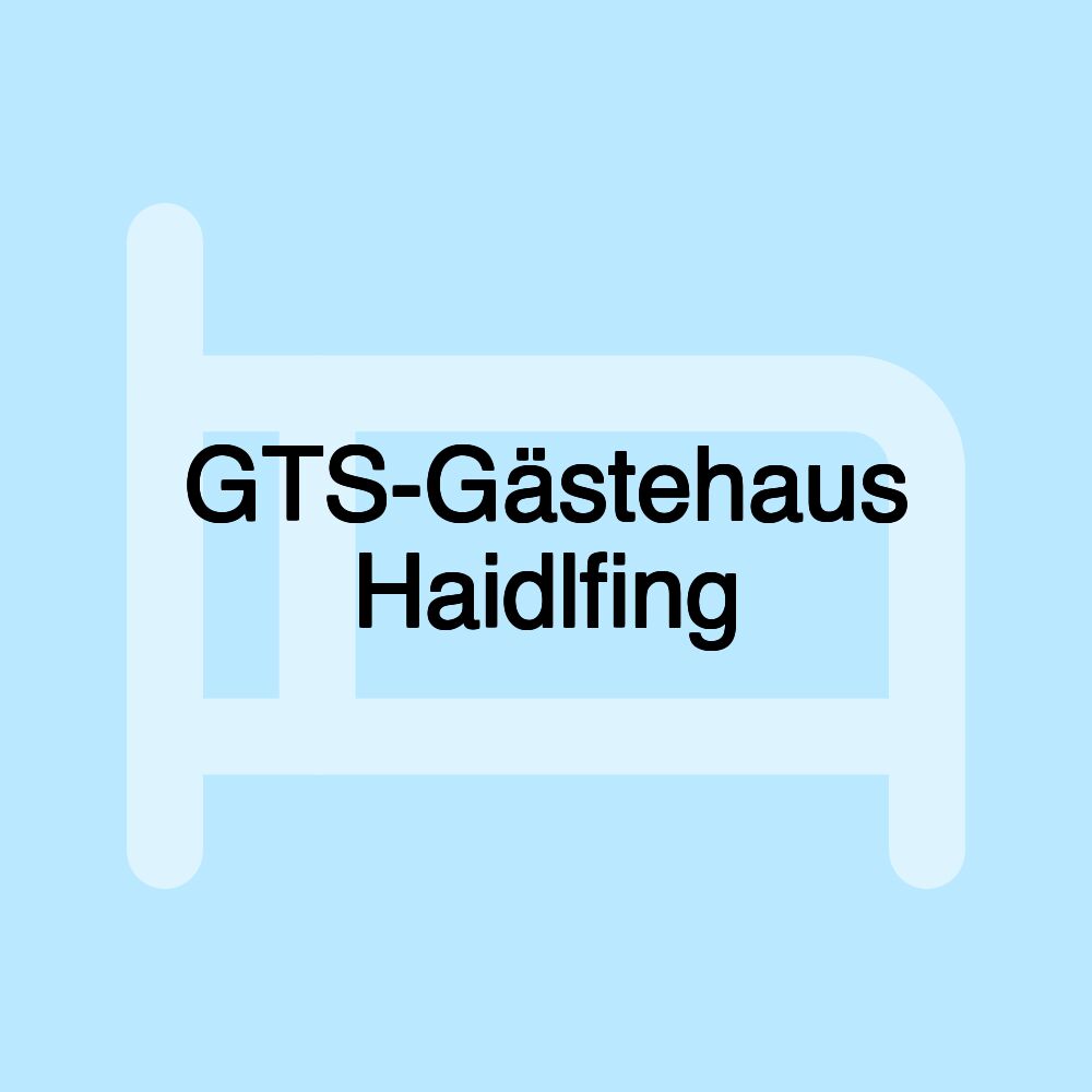 GTS-Gästehaus Haidlfing