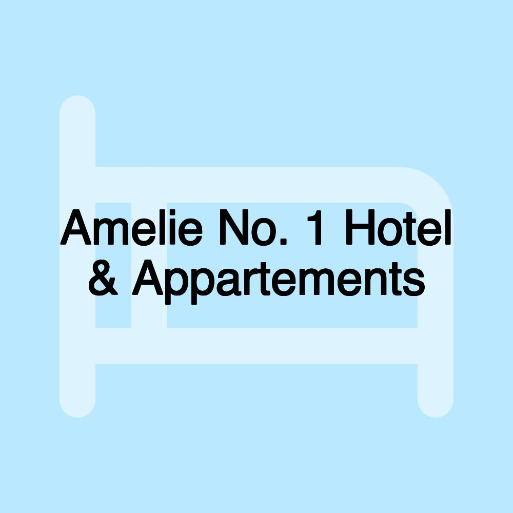 Amelie No. 1 Hotel & Appartements