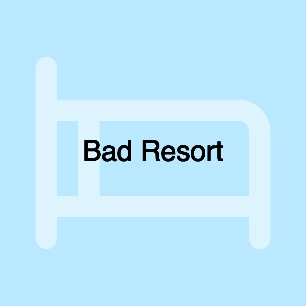 Bad Resort