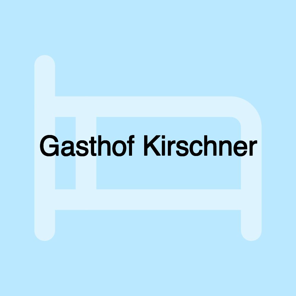 Gasthof Kirschner