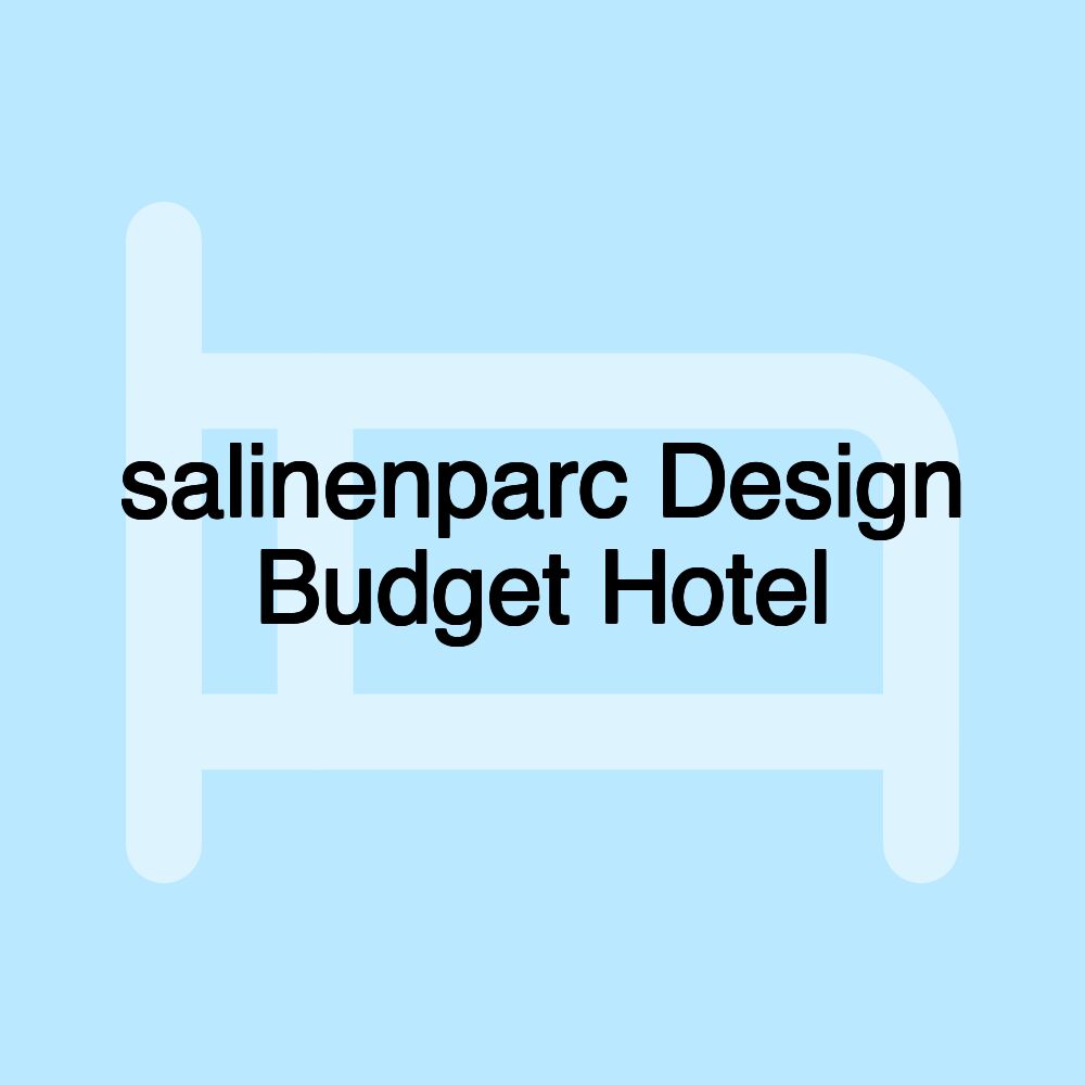 salinenparc Design Budget Hotel