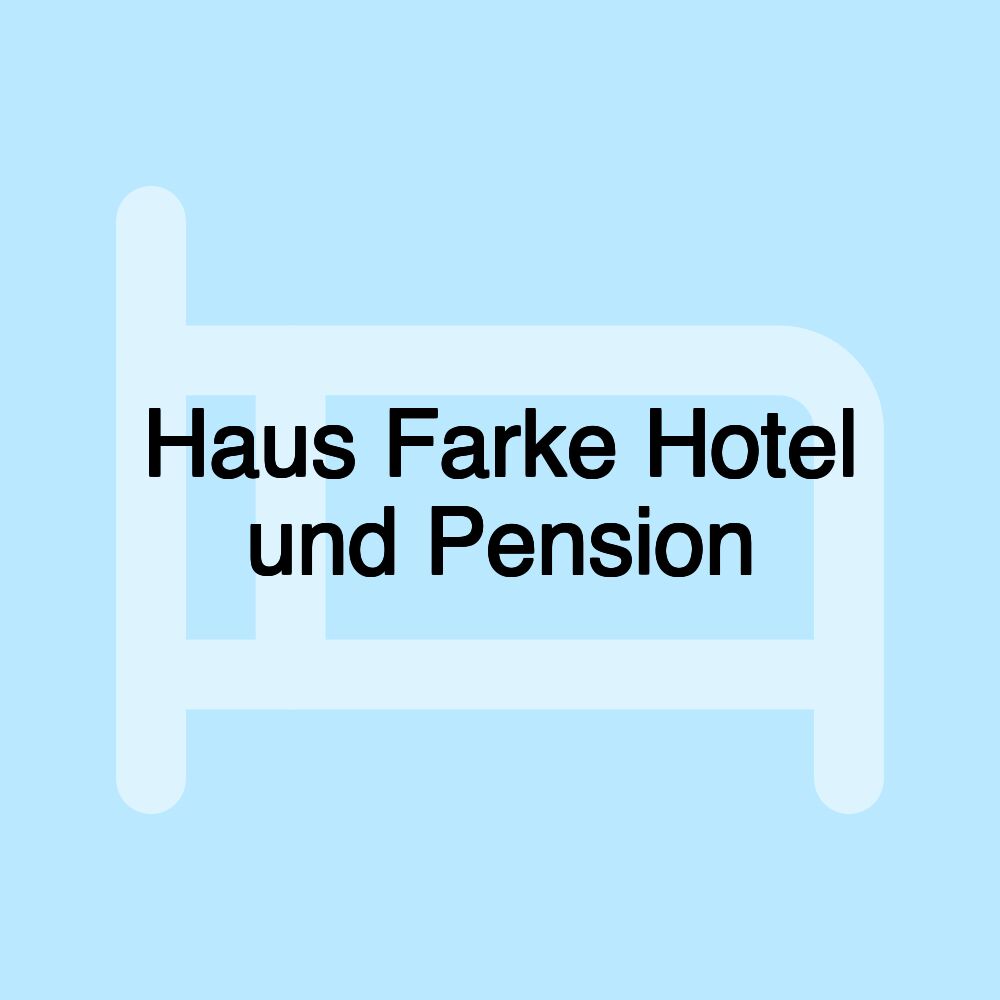 Haus Farke Hotel und Pension