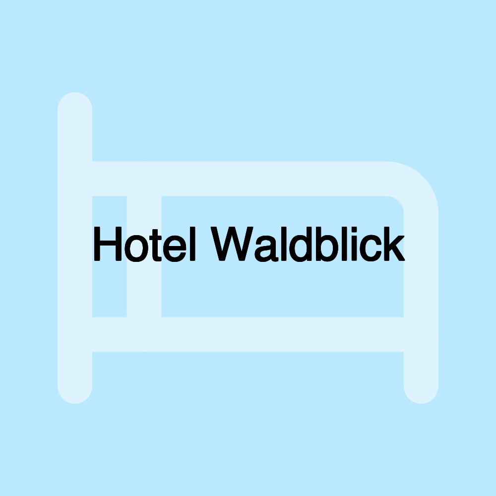 Hotel Waldblick