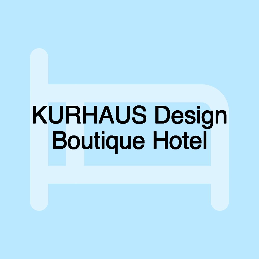 KURHAUS Design Boutique Hotel