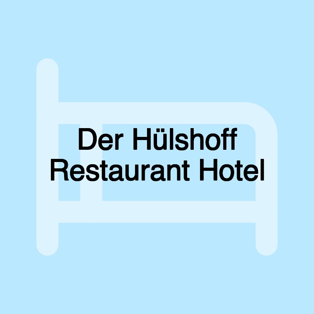 Der Hülshoff Restaurant Hotel