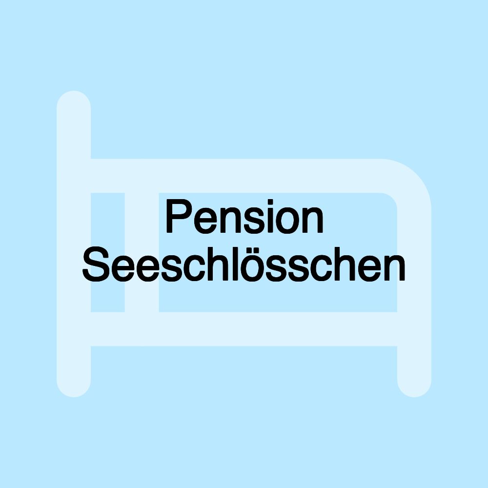 Pension Seeschlösschen