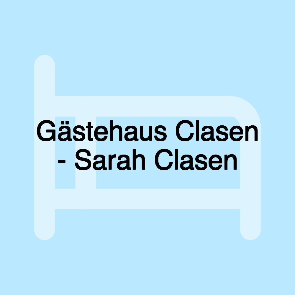 Gästehaus Clasen - Sarah Clasen