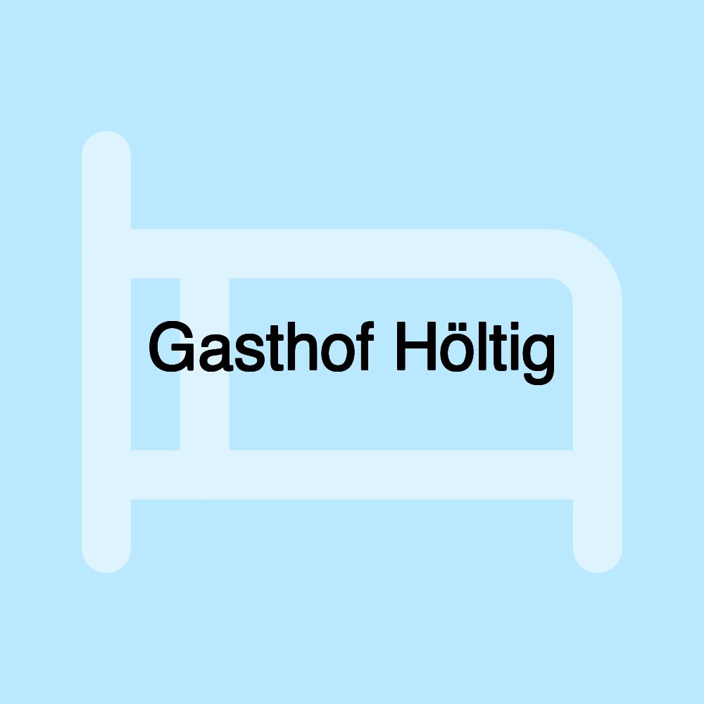 Gasthof Höltig