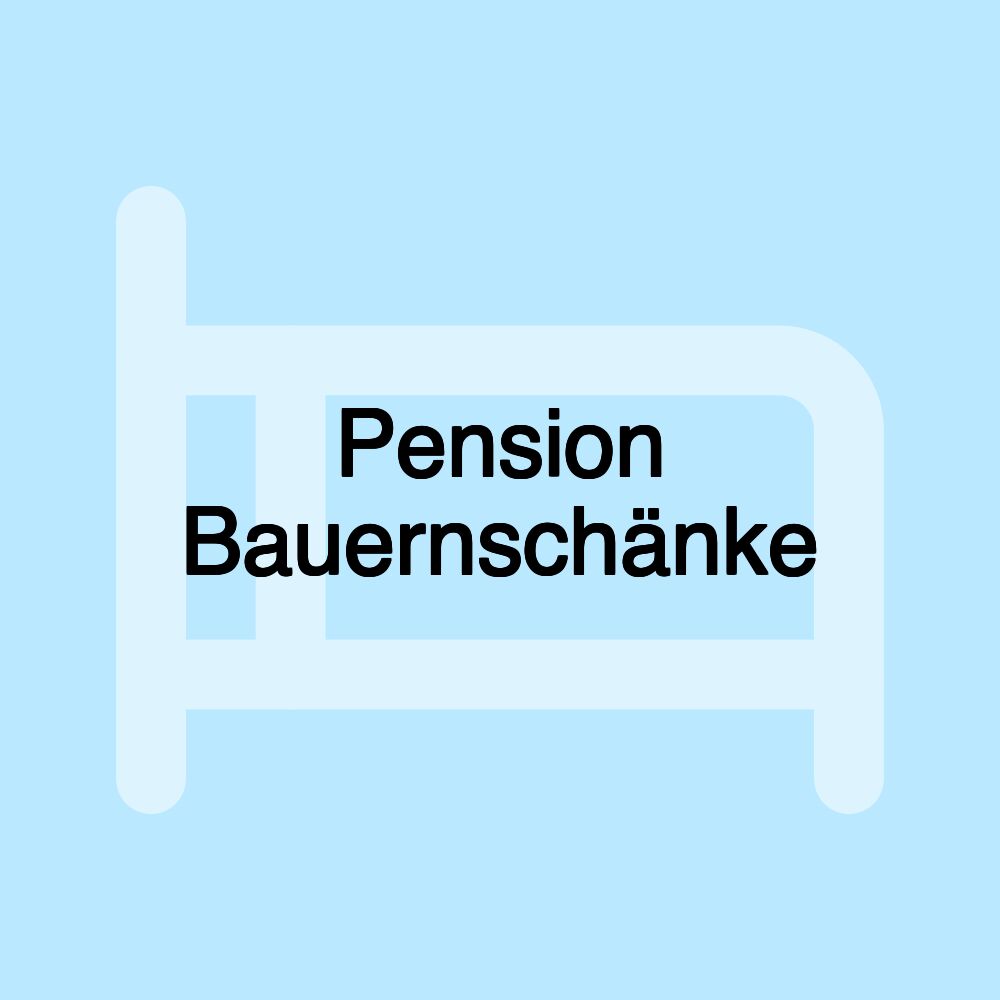 Pension Bauernschänke