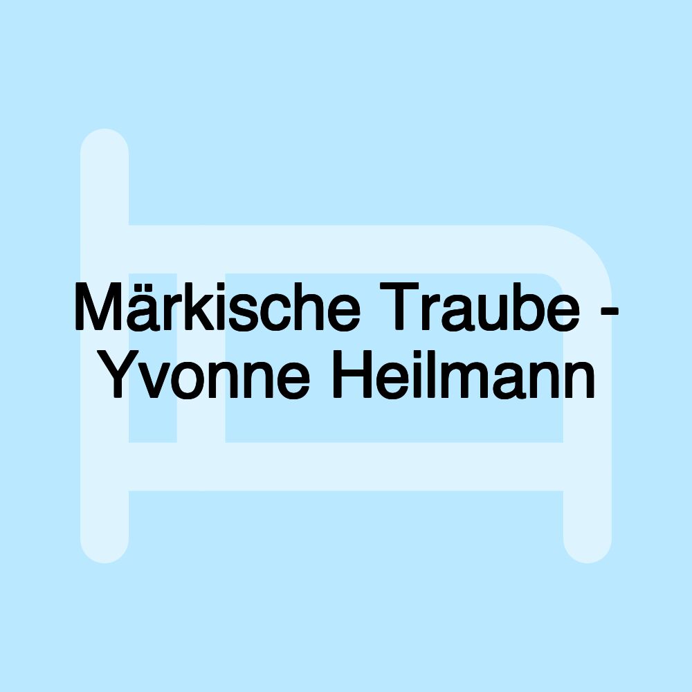 Märkische Traube - Yvonne Heilmann