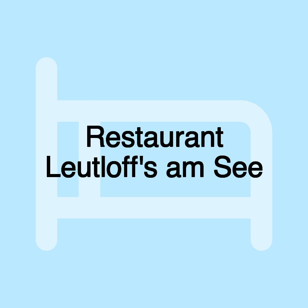 Restaurant Leutloff's am See