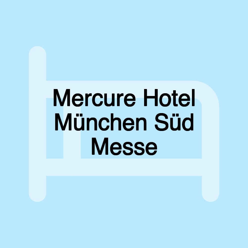 Mercure Hotel München Süd Messe