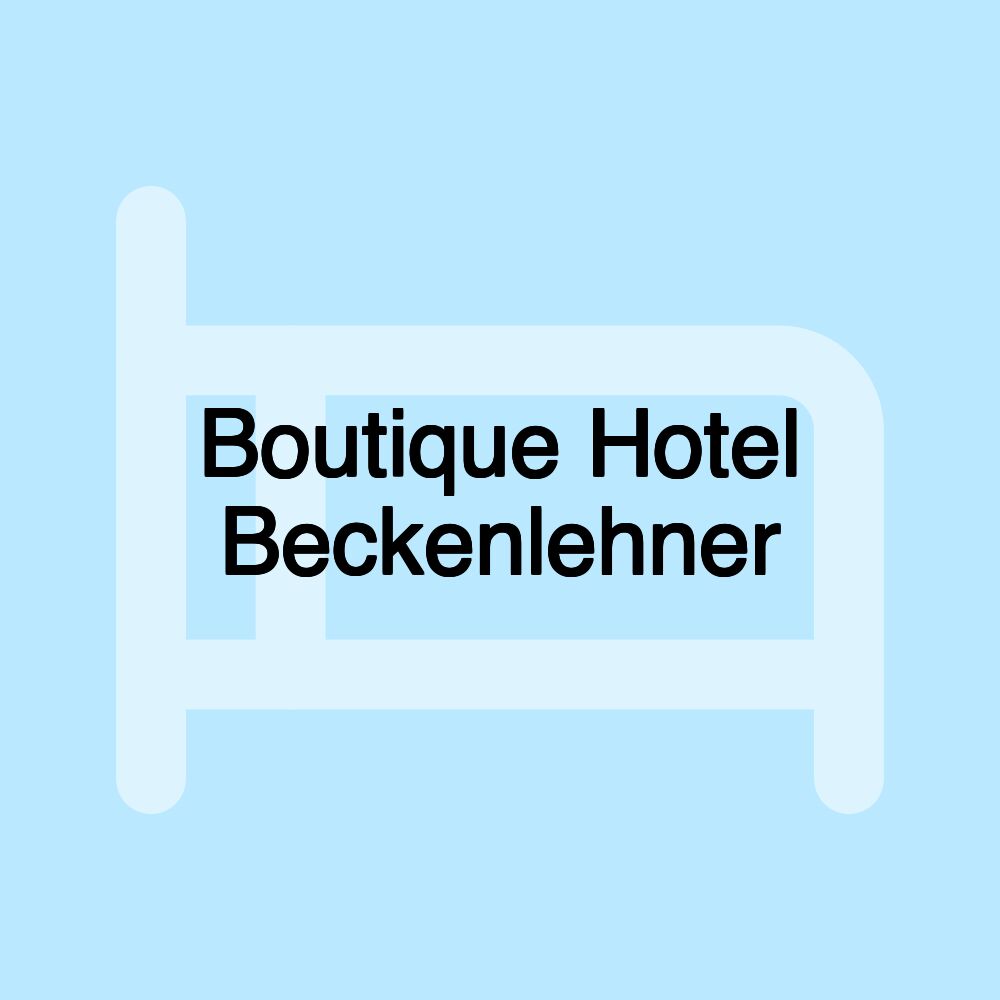 Boutique Hotel Beckenlehner