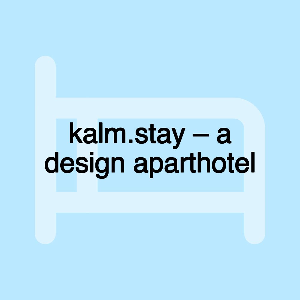 kalm.stay – a design aparthotel