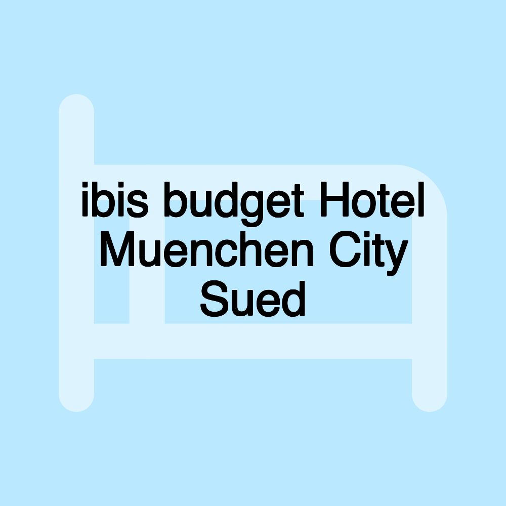 ibis budget Hotel Muenchen City Sued