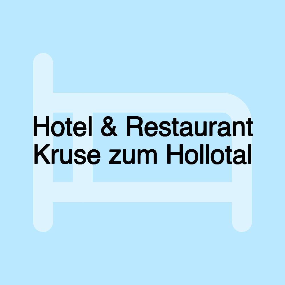 Hotel & Restaurant Kruse zum Hollotal