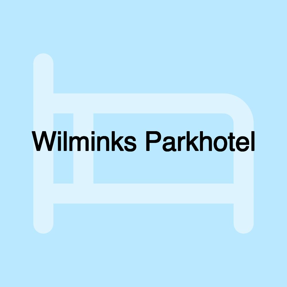 Wilminks Parkhotel