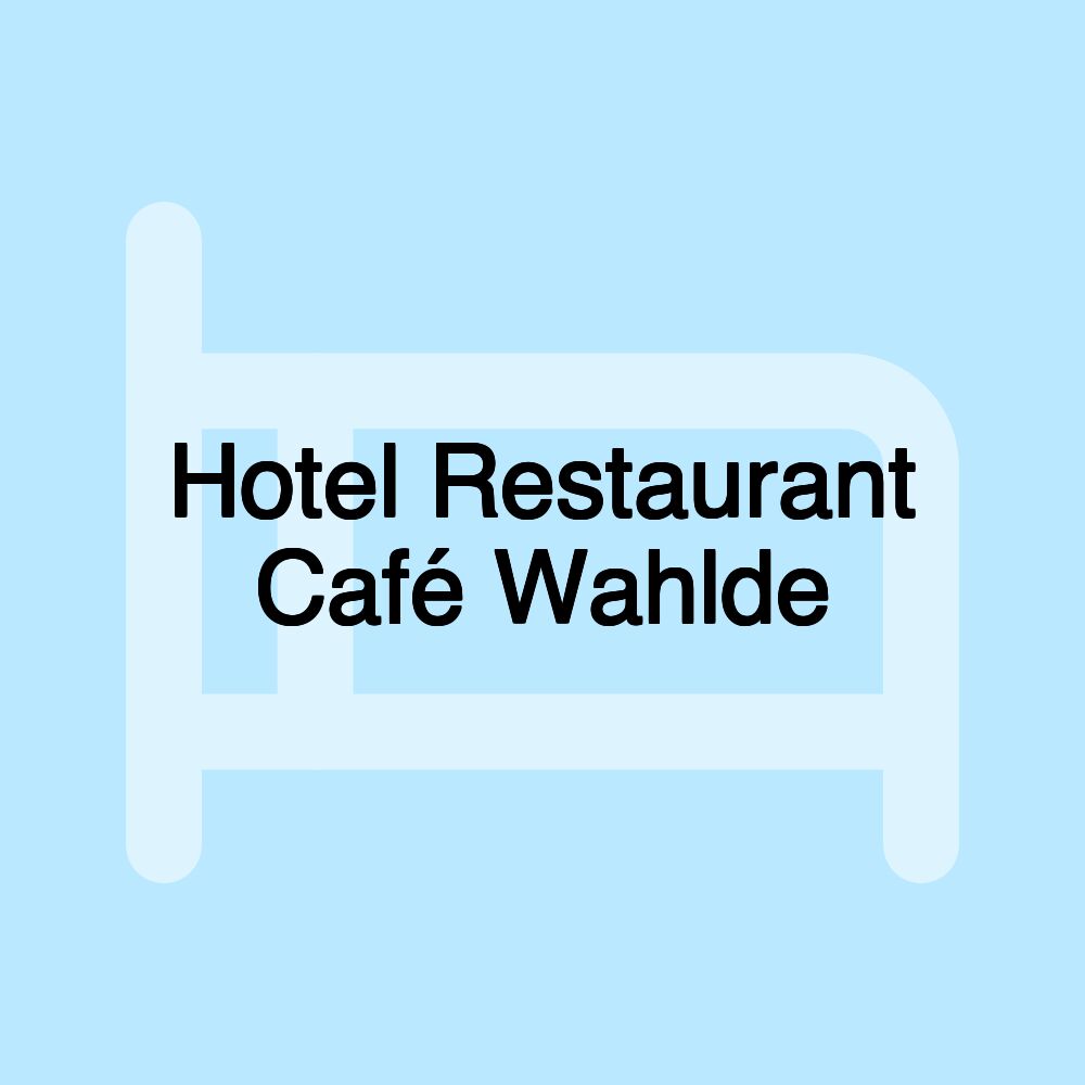 Hotel Restaurant Café Wahlde