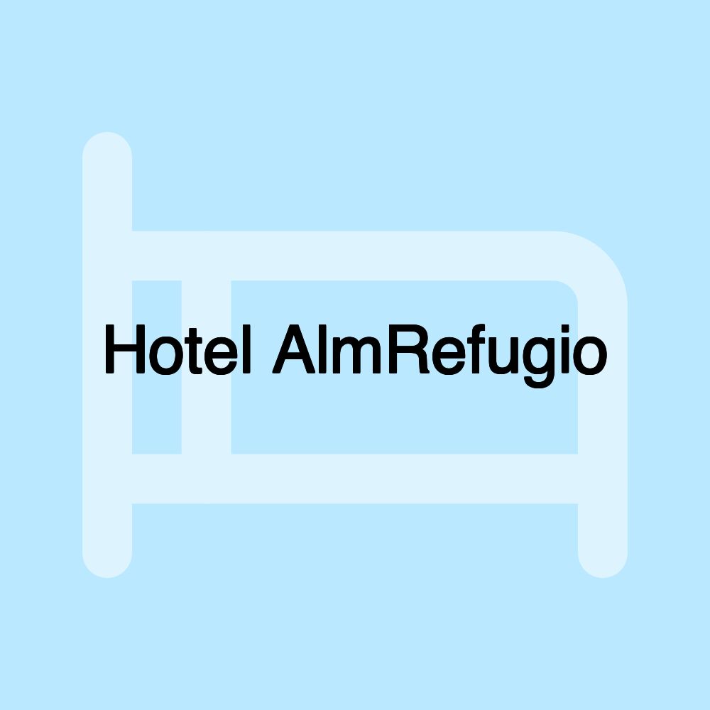 Hotel AlmRefugio