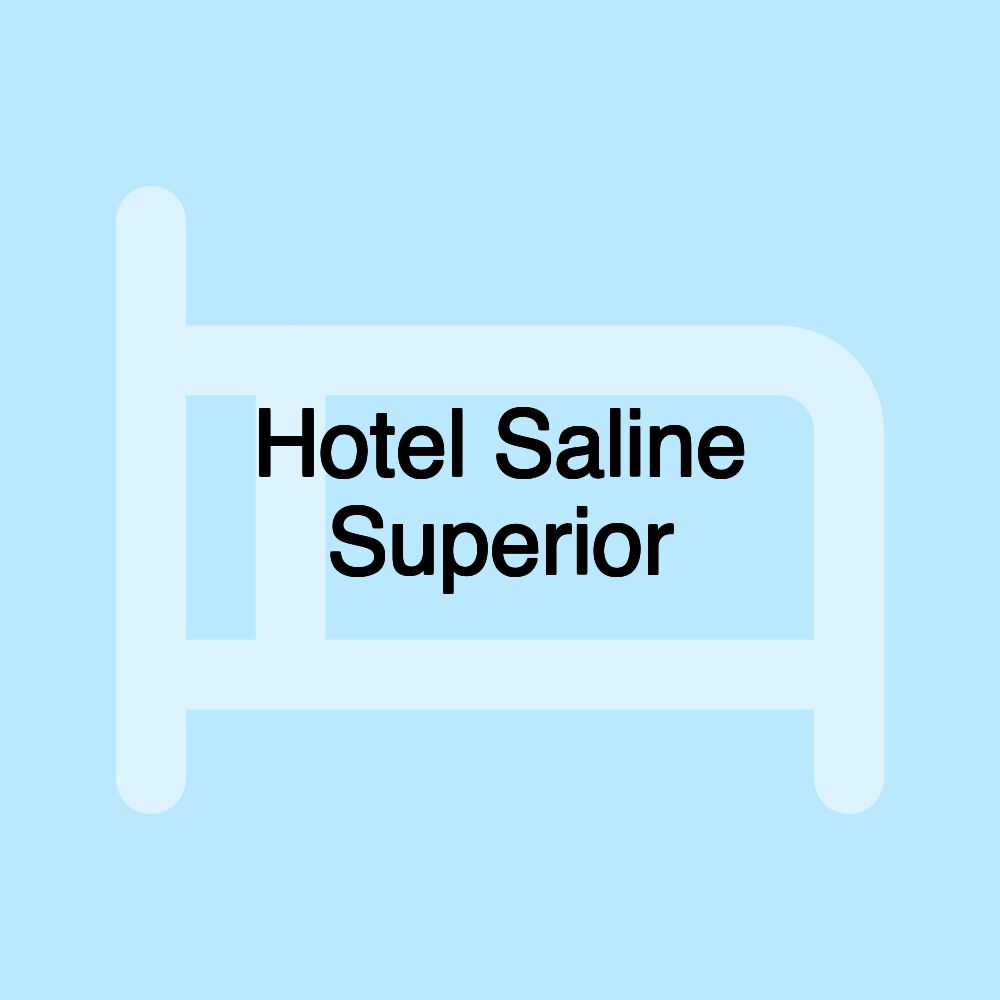 Hotel Saline Superior