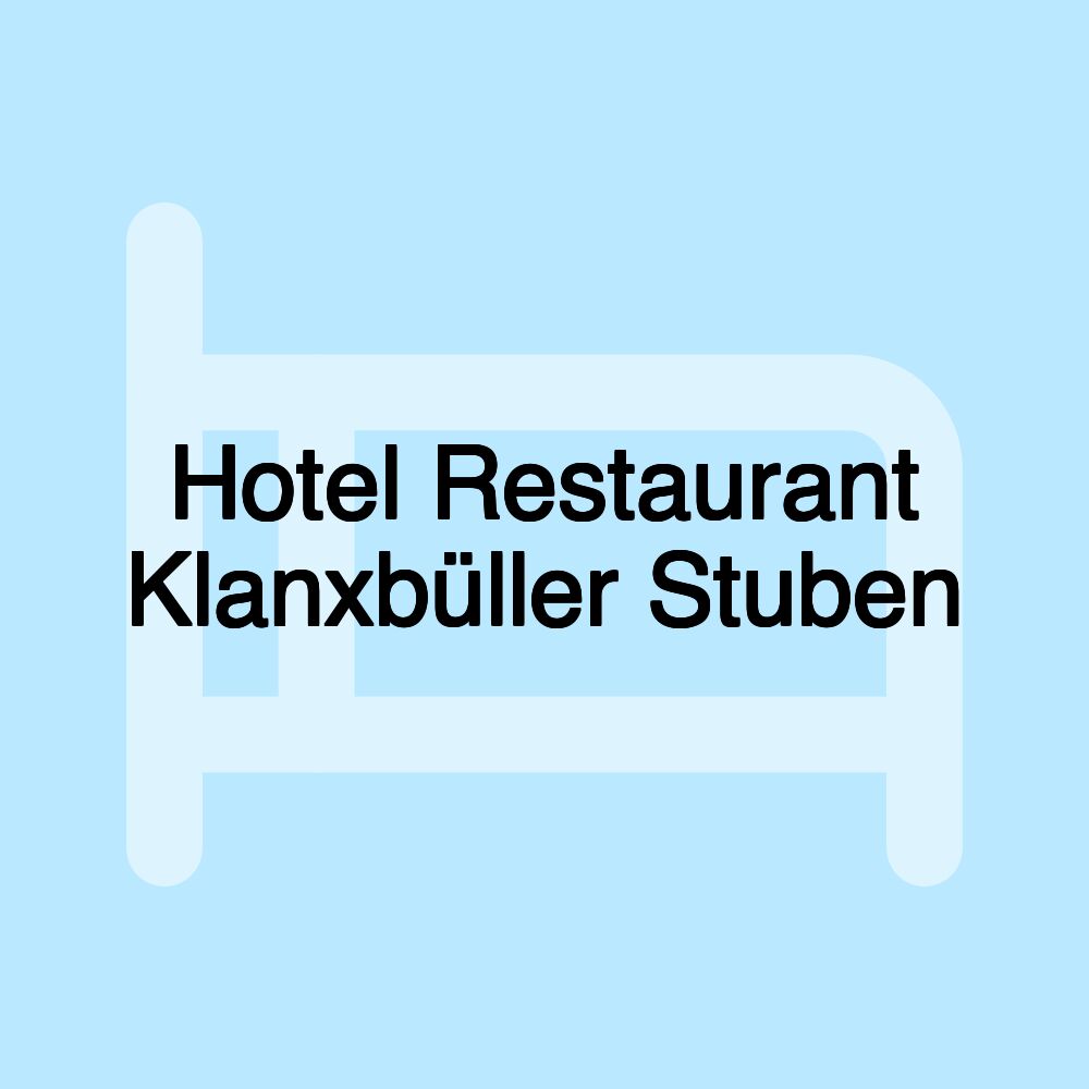 Hotel Restaurant Klanxbüller Stuben