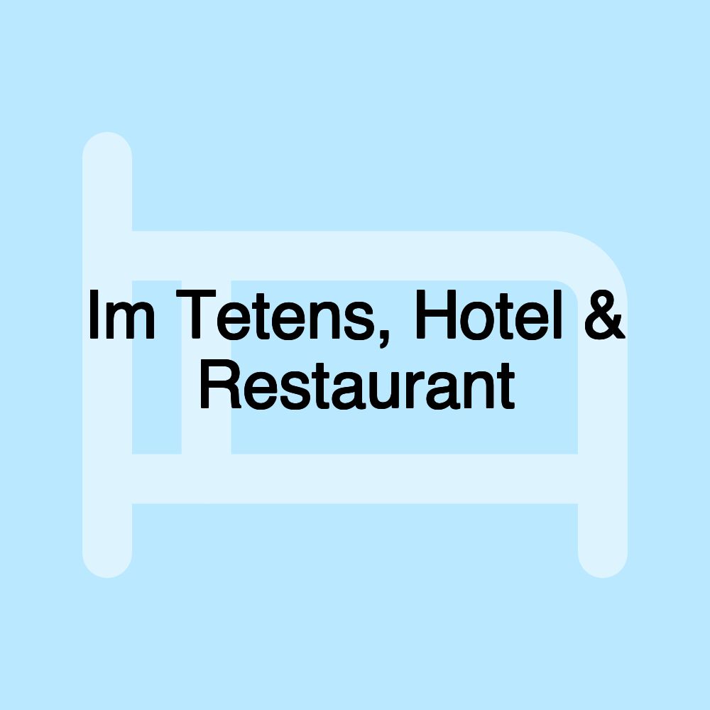 Im Tetens, Hotel & Restaurant