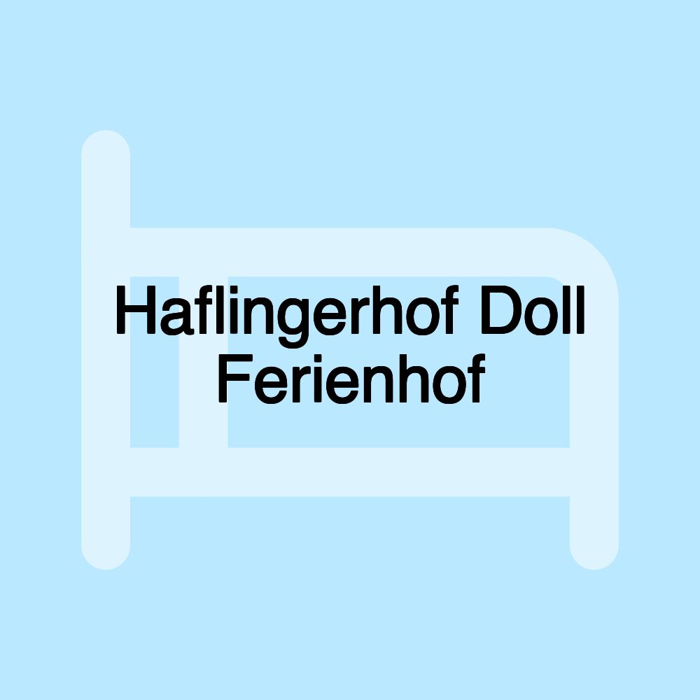 Haflingerhof Doll Ferienhof