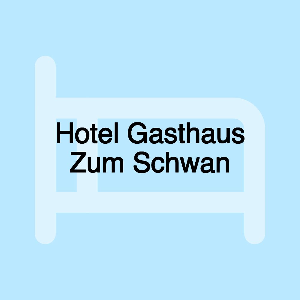 Hotel Gasthaus Zum Schwan