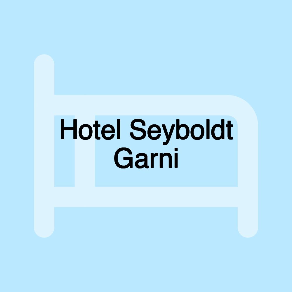 Hotel Seyboldt Garni