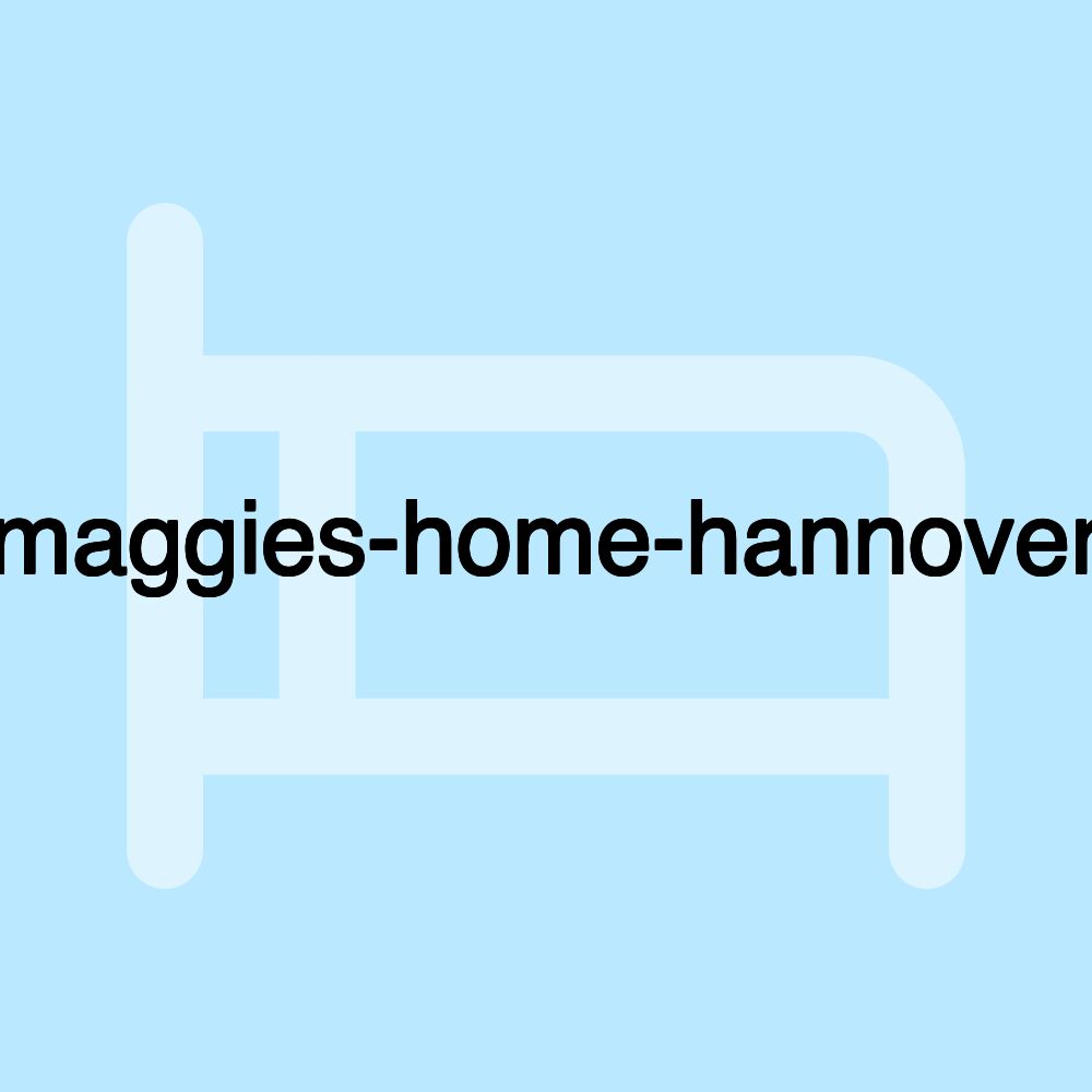 maggies-home-hannover