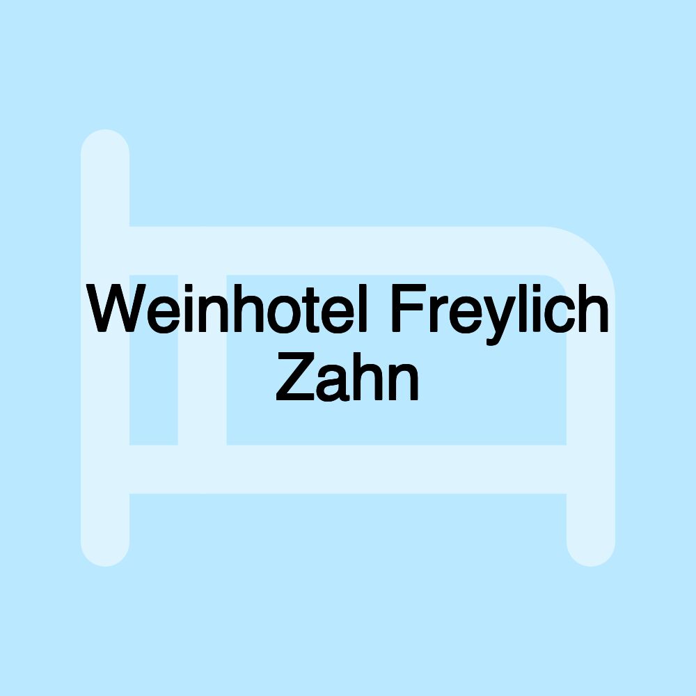 Weinhotel Freylich Zahn