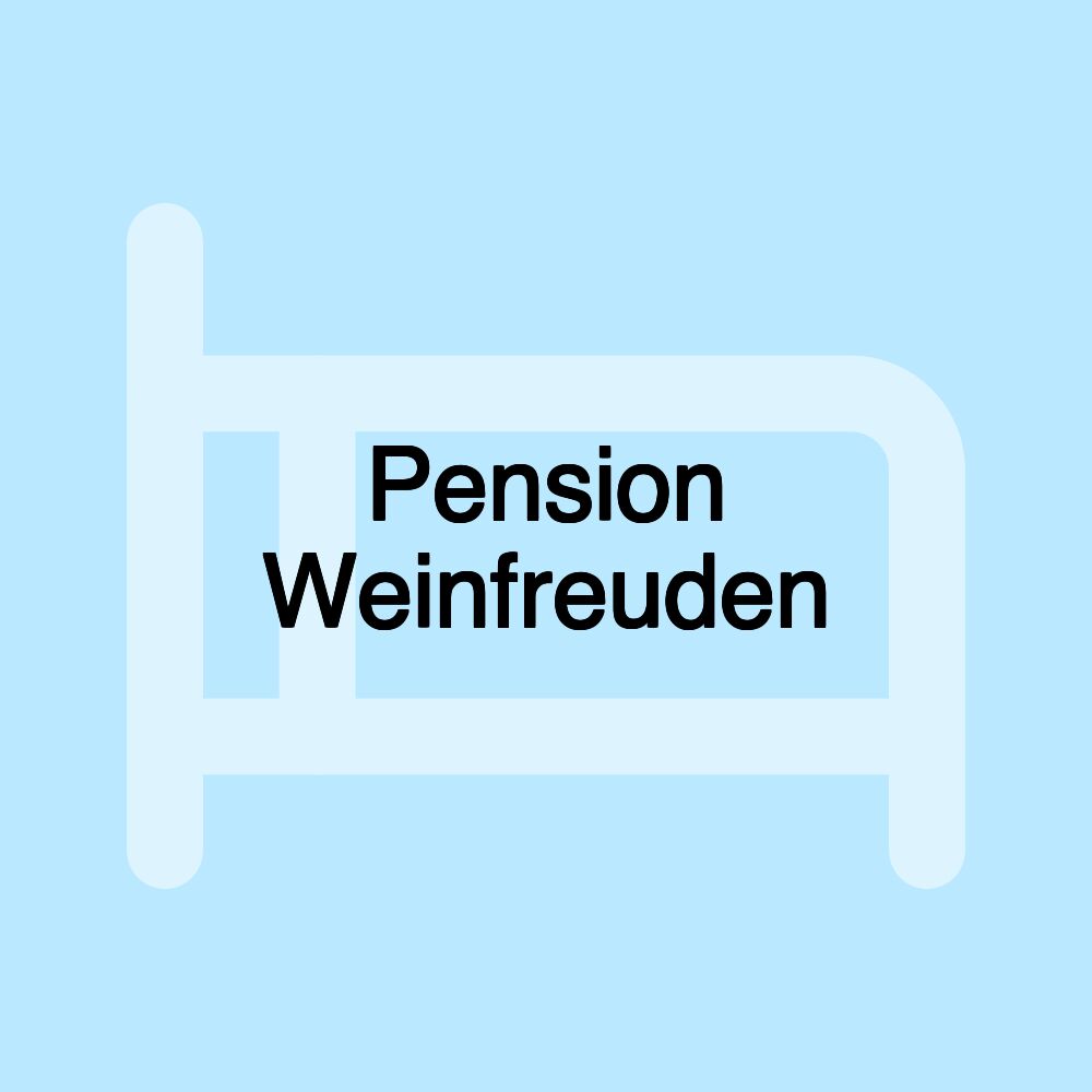 Pension Weinfreuden