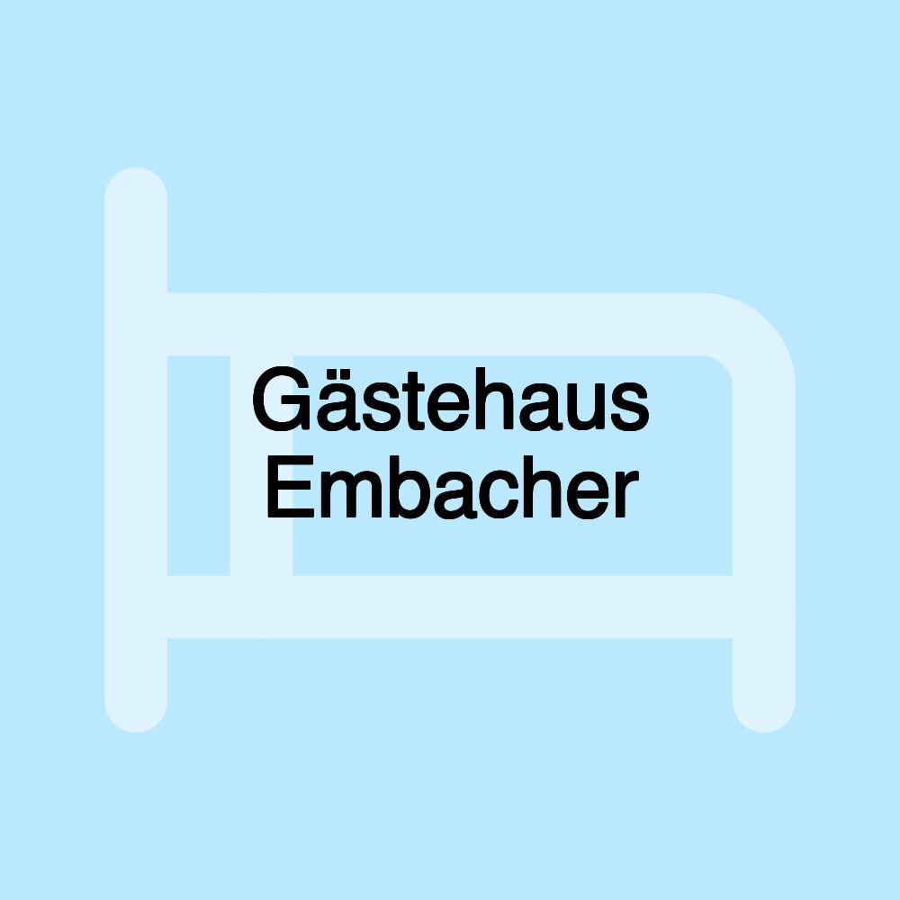 Gästehaus Embacher