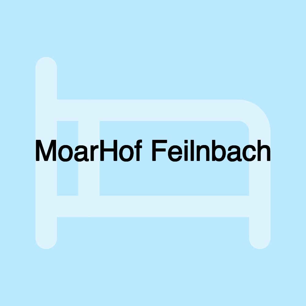 MoarHof Feilnbach