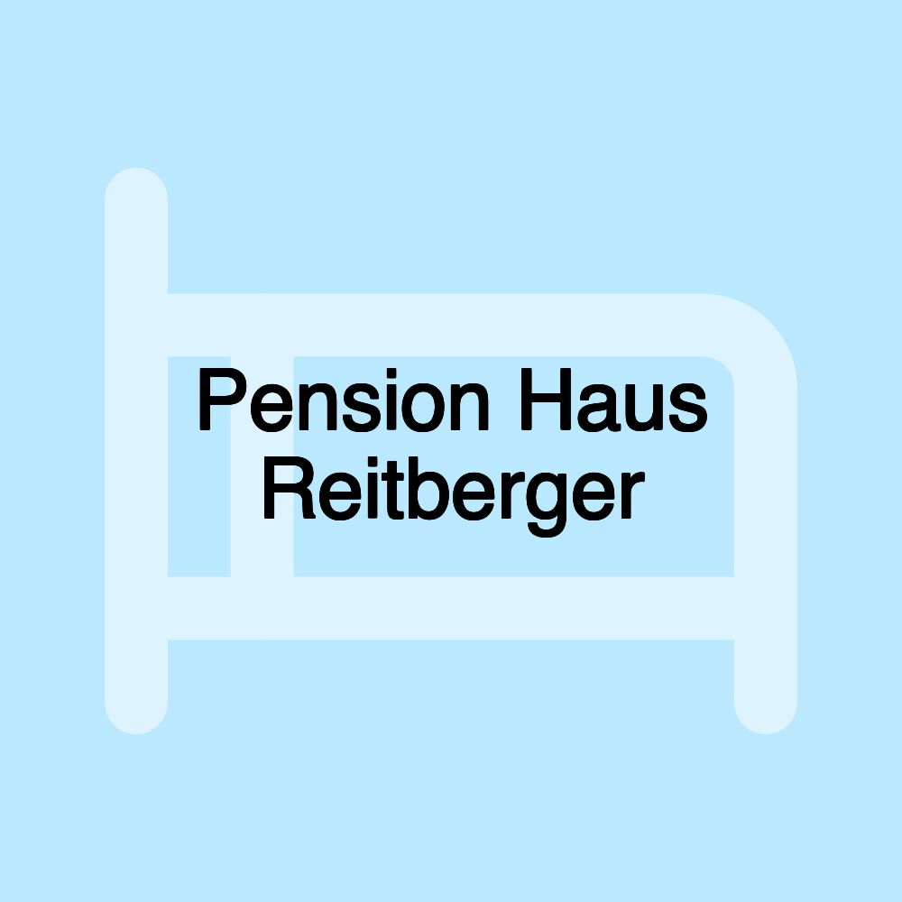 Pension Haus Reitberger