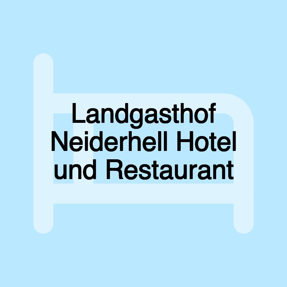 Landgasthof Neiderhell Hotel und Restaurant