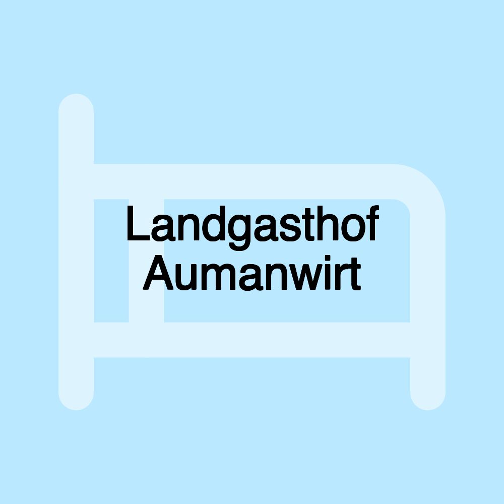 Landgasthof Aumanwirt