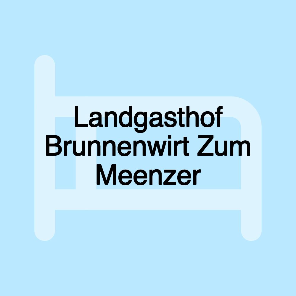 Landgasthof Brunnenwirt Zum Meenzer