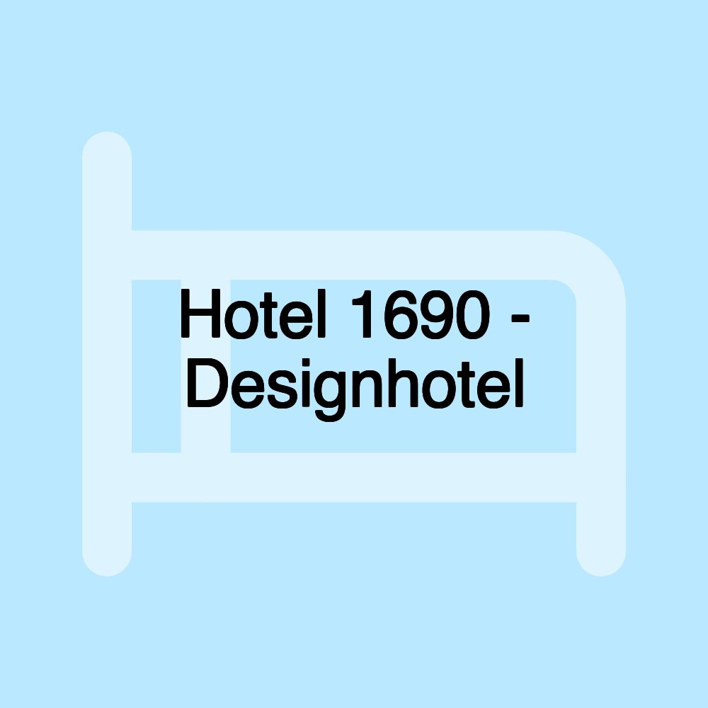 Hotel 1690 - Designhotel