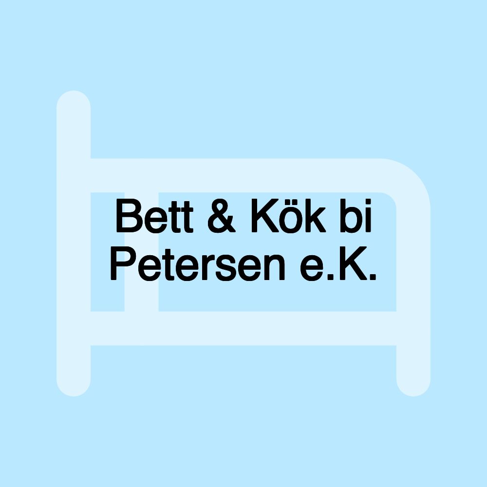 Bett & Kök bi Petersen e.K.