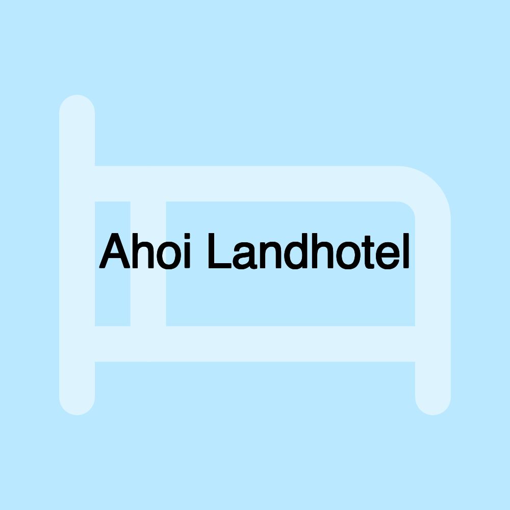 Ahoi Landhotel