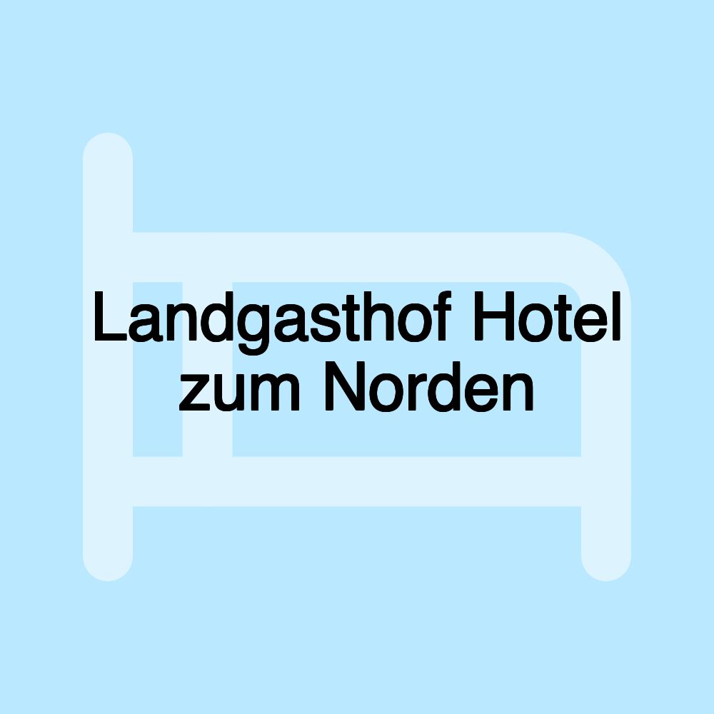 Landgasthof Hotel zum Norden