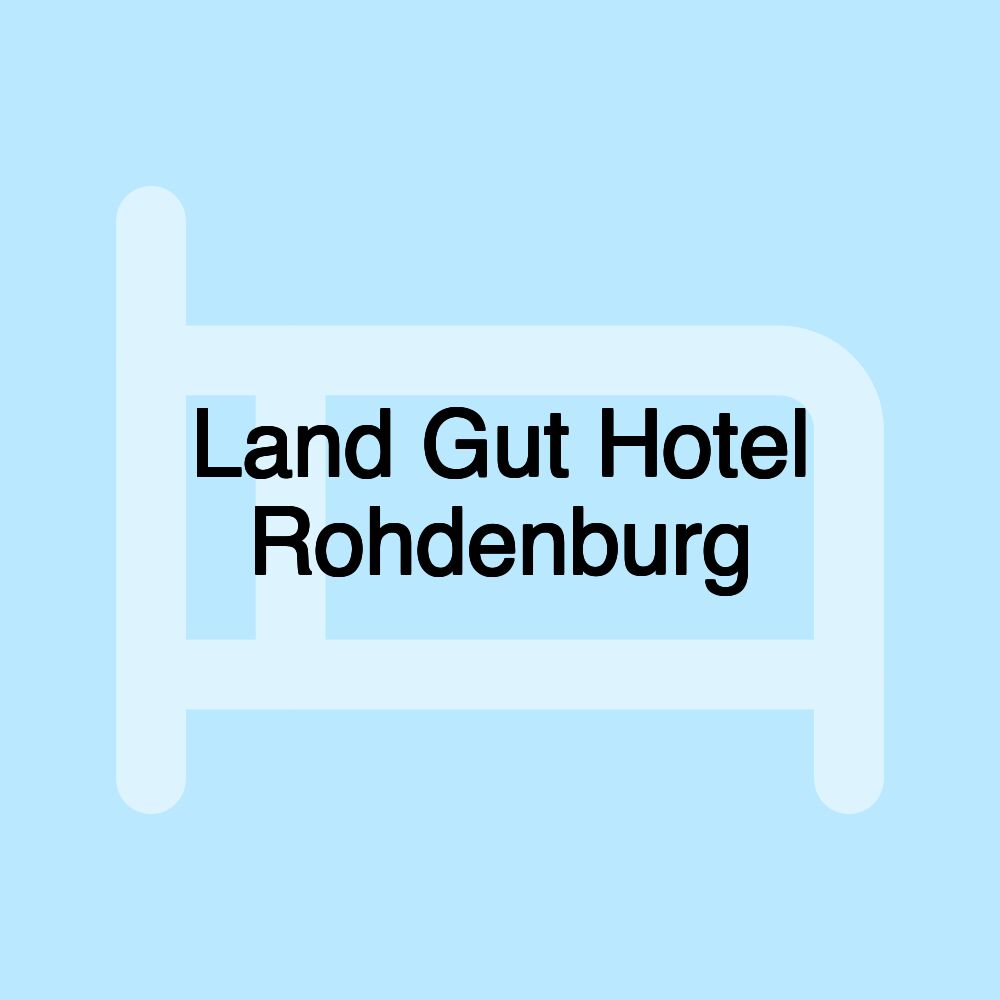 Land Gut Hotel Rohdenburg